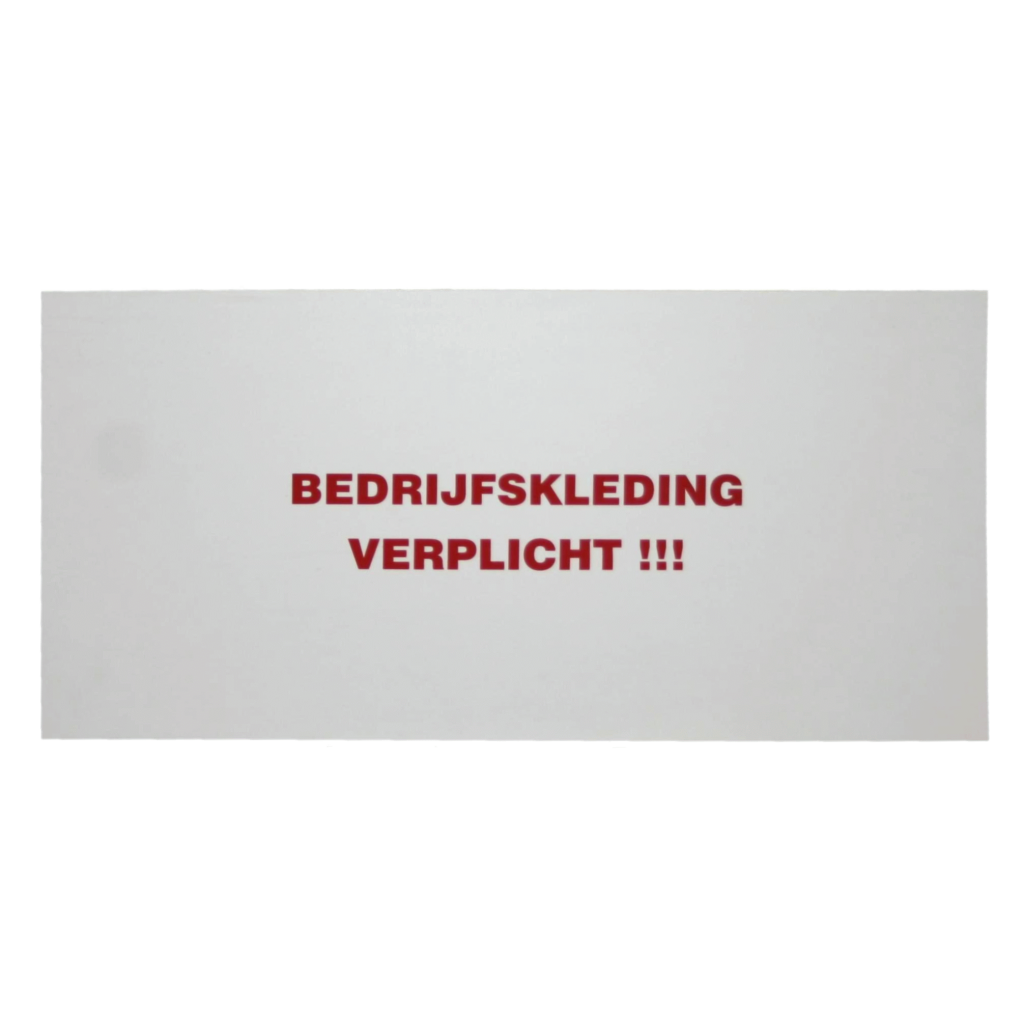 Bord "Bedrijfskleding verplicht"